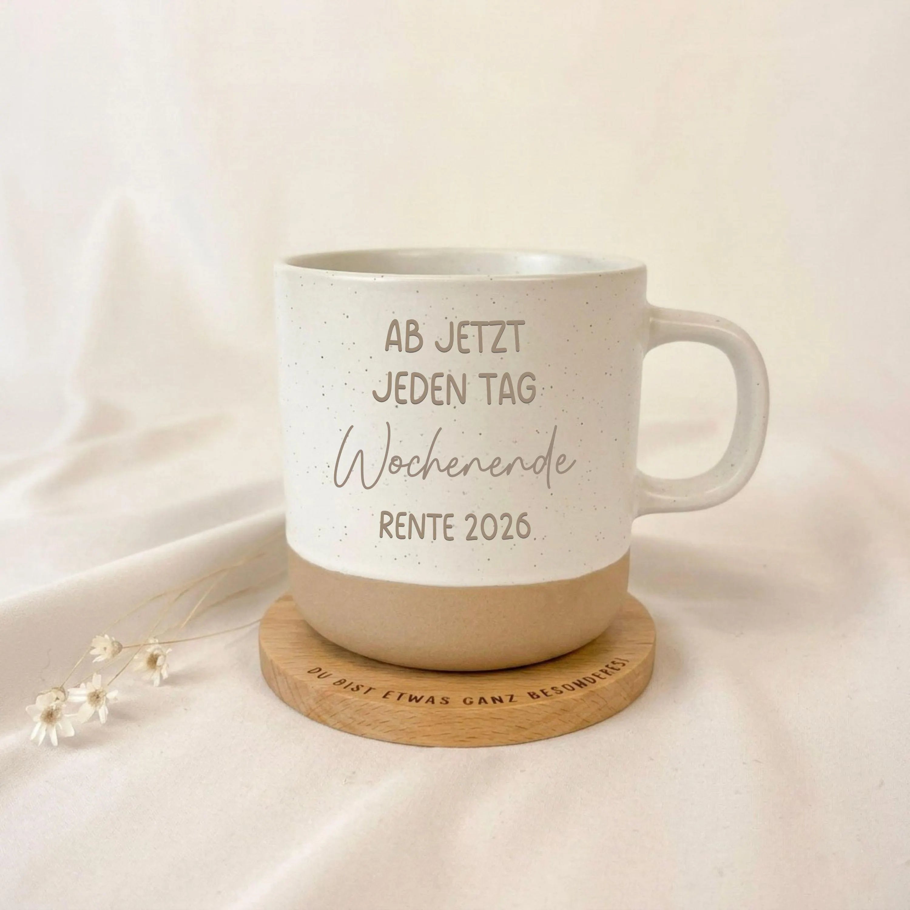 Tasse · Ab jetzt jeden Tag Wochenende (Rente)
